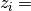 z_i =